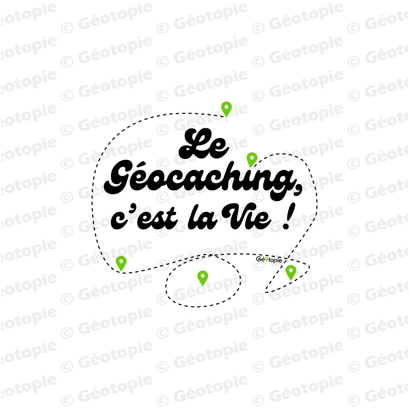 Le Géocaching c'est la vie