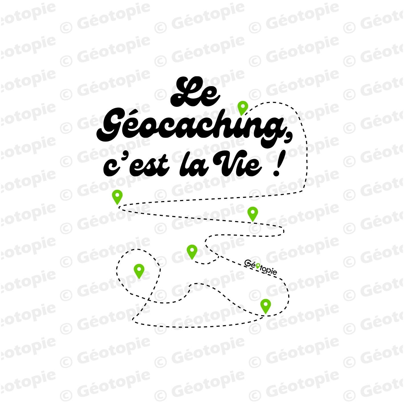 Le Géocaching c'est la vie