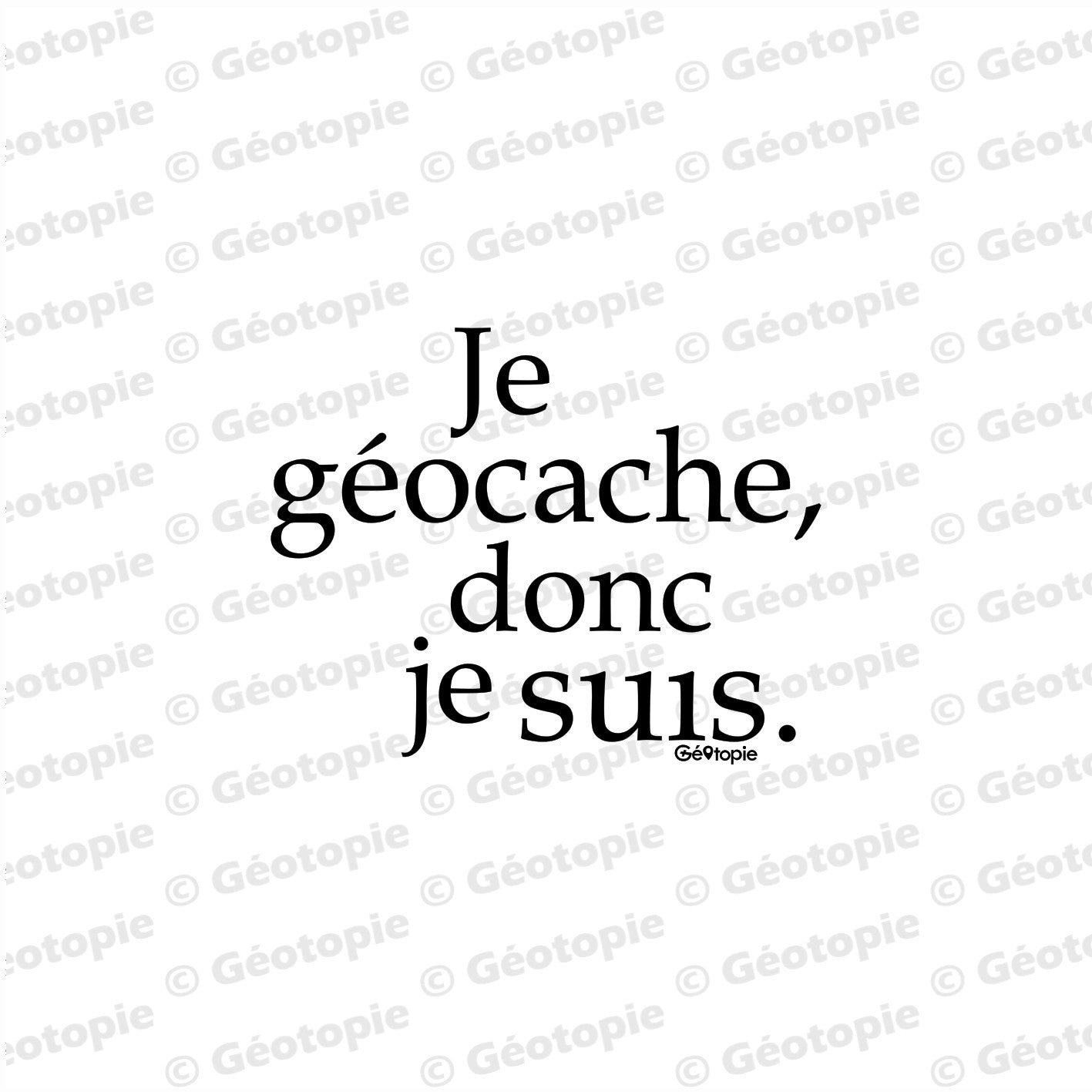 Je géocache donc je suis