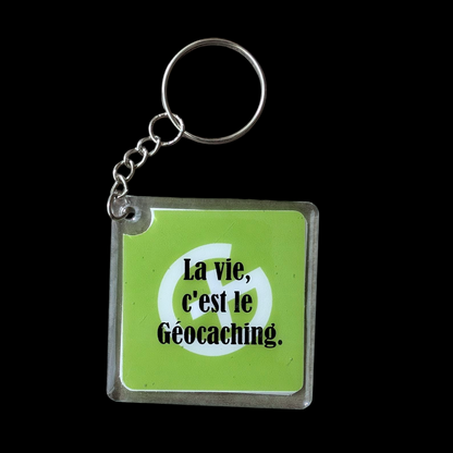 Porte-clé "Le Géocaching c'est la vie"